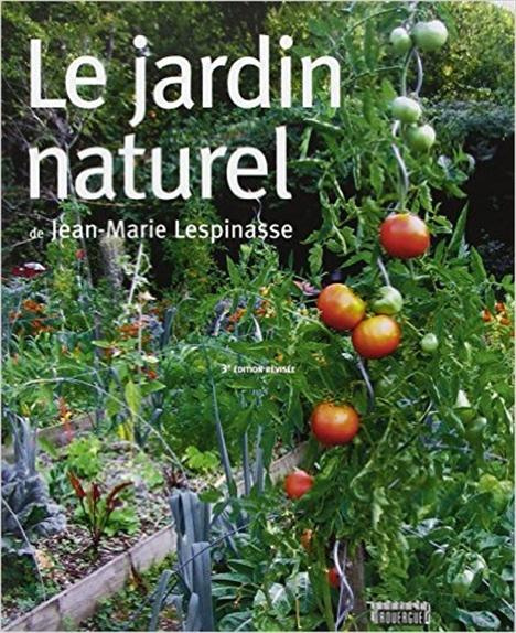 Le jardin naturel. 3e édition revue et corrigée