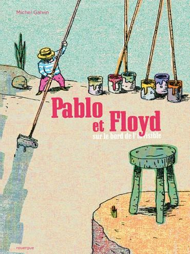 Pablo et Floyd sur le bord de l'invisible