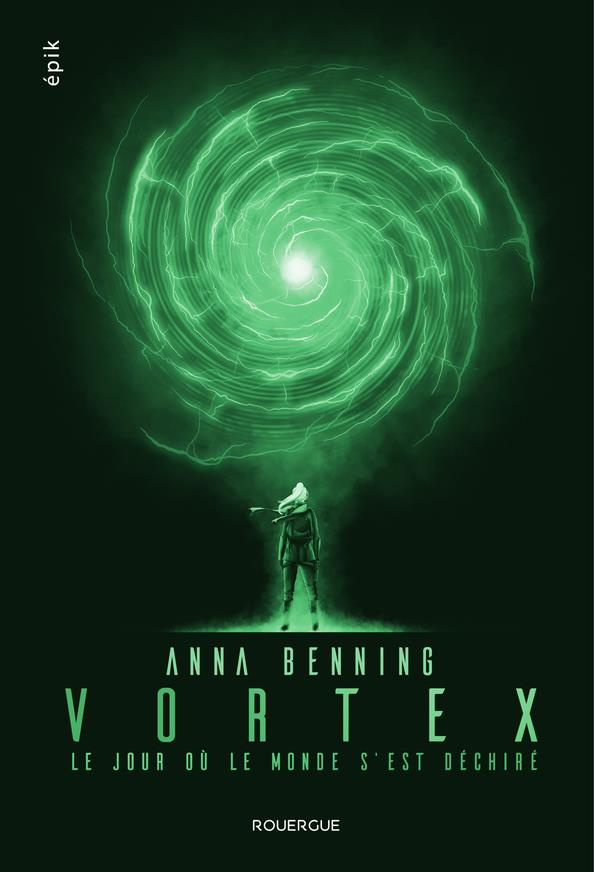 Vortex Tome 1 : Le jour où le monde s'est déchiré
