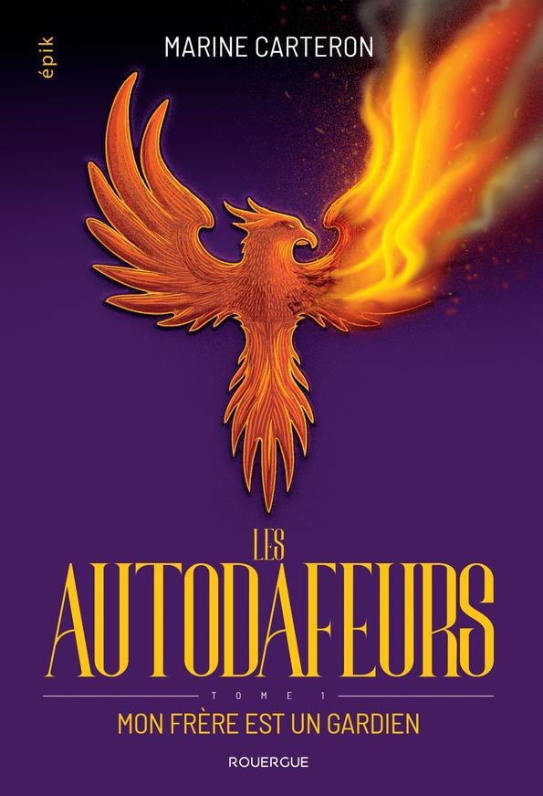 Les autodafeurs Tome 1 : Mon frère est un gardien