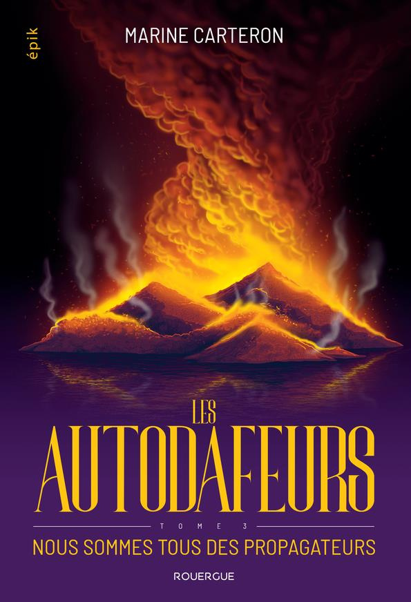 Les autodafeurs Tome 3 : Nous sommes tous des propagateurs