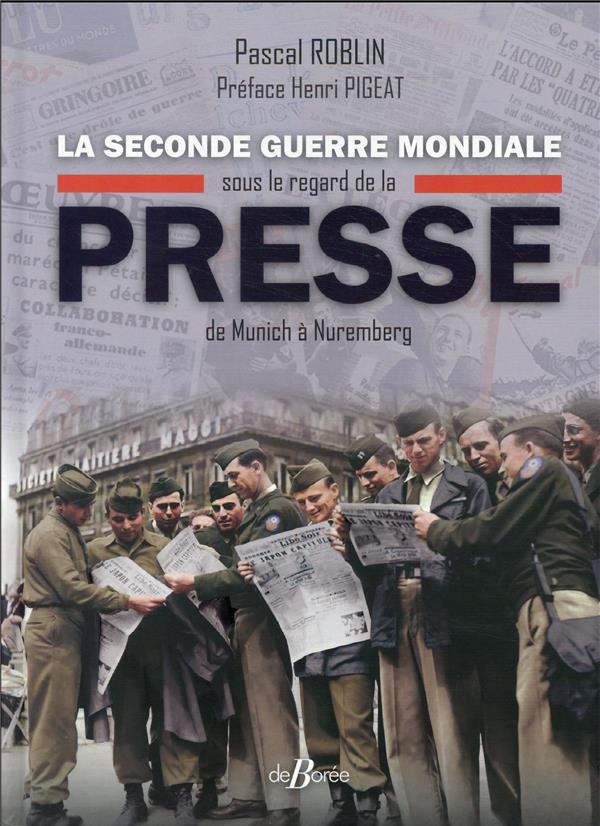 LA SECONDE GUERRE MONDIALE SOUS LE REGARD DE LA PRESSE