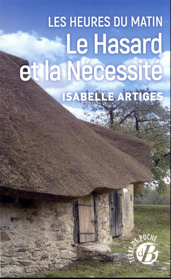 Les heures du matin Tome 1 : Le Hasard et la Nécessité