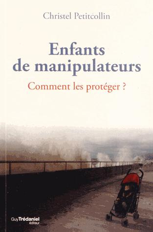 Enfants de manipulateurs. Comment les protéger ?