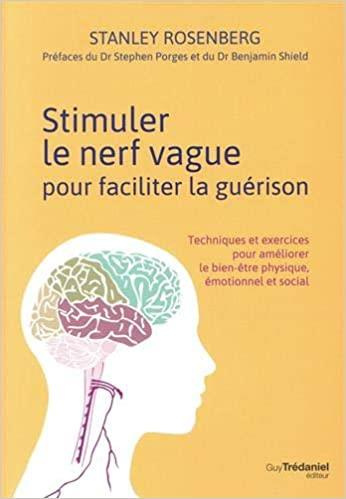 Stimuler le nerf vague pour faciliter la guérison. Techniques et exercices pour améliorer le bien-êt