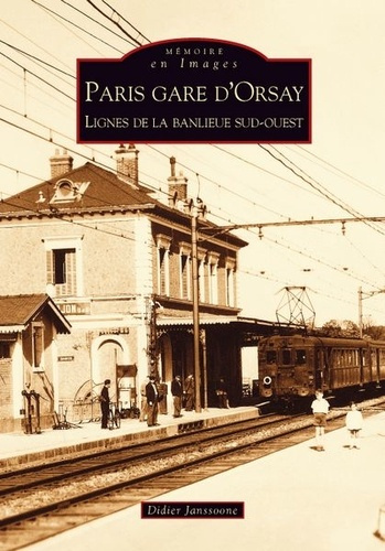 PARIS GARE D'ORSAY - LIGNES DE LA BANLIEUE SUD-OUEST