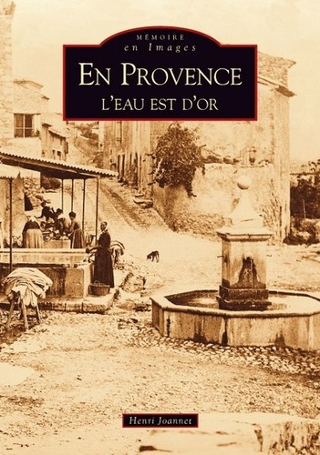 PROVENCE, L'EAU EST D'OR (EN)