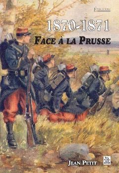 1870-1871 FACE A LA PRUSSE