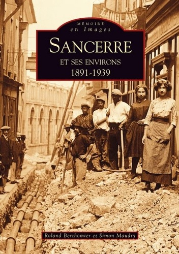 SANCERRE ET SES ENVIRONS - 1891-1939