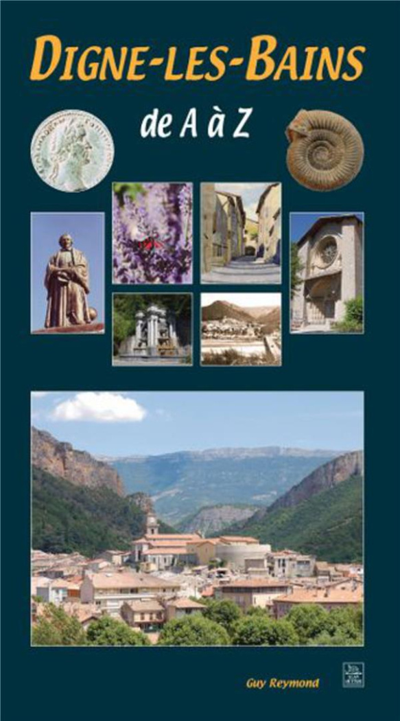 DIGNE-LES-BAINS DE A A Z