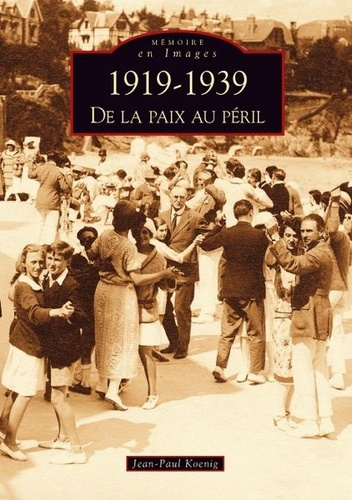 1919-1939 - DE LA PAIX AU PERIL