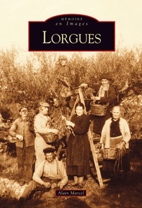 LORGUES - TOME I