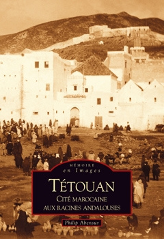 TETOUAN - CITE MAROCAINE AUX RACINES ANDALOUSES