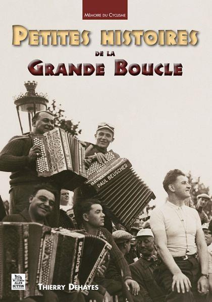 PETITES HISTOIRES DE LA GRANDE BOUCLE