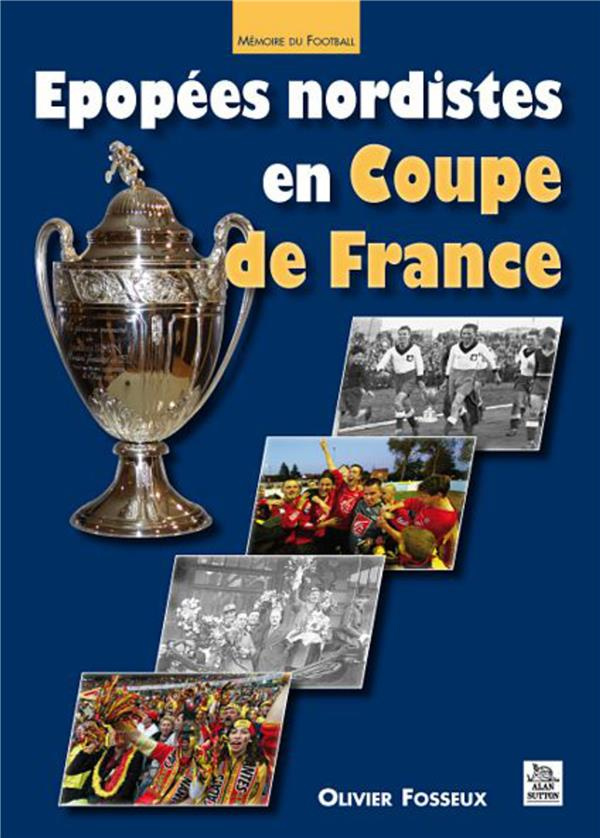 EPOPEES NORDISTES EN COUPE DE FRANCE
