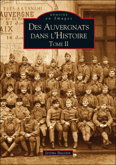 AUVERGNATS DANS L'HISTOIRE (DES) - TOME II