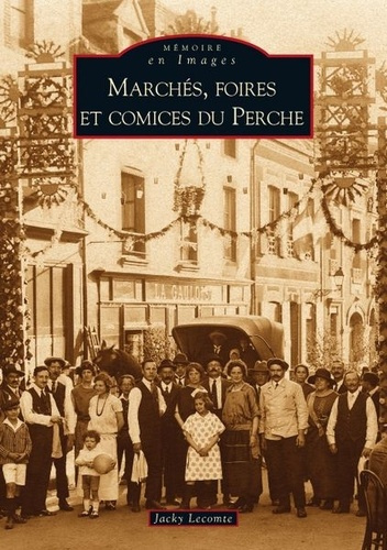MARCHES, FOIRES ET COMICES DU PERCHE