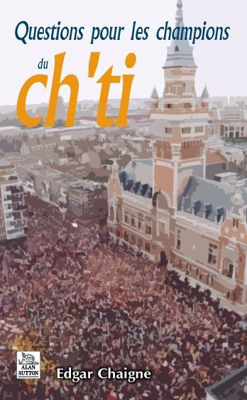 QUESTIONS POUR LES CHAMPIONS DU CH'TI