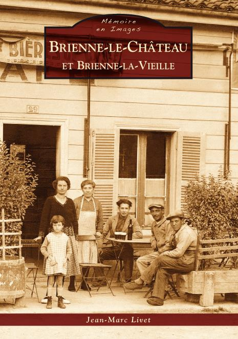 BRIENNE-LE-CHATEAU ET BRIENNE-LA-VIEILLE