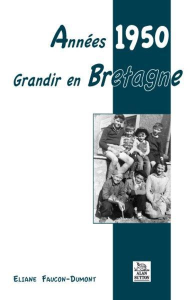 ANNEES 1950 - GRANDIR EN BRETAGNE