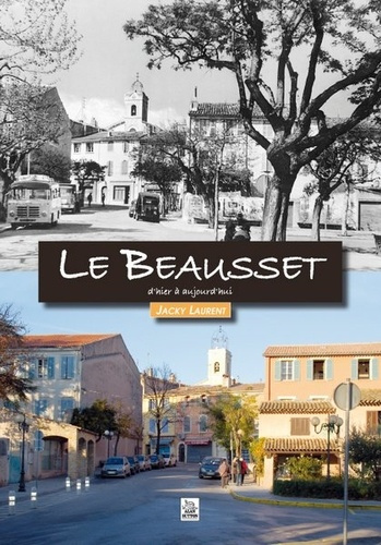 BEAUSSET D'HIER A AUJOURD'HUI (LE)