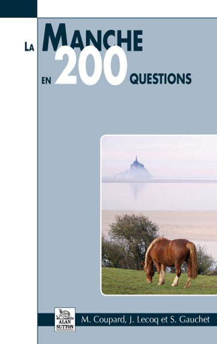 MANCHE EN 200 QUESTIONS (LA)