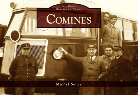 COMINES - LES PETITS MEMOIRE EN IMAGES