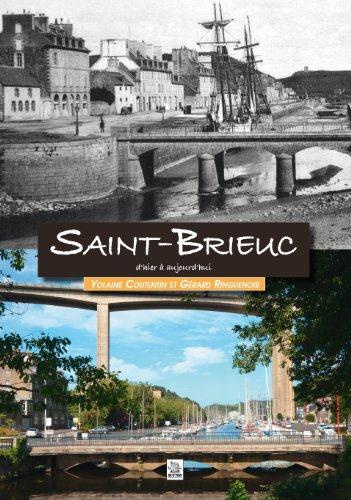 SAINT-BRIEUC D'HIER A AUJOURD'HUI