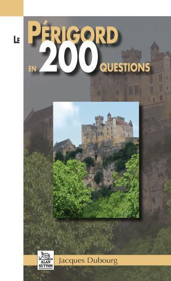 PERIGORD EN 200 QUESTIONS (LE)