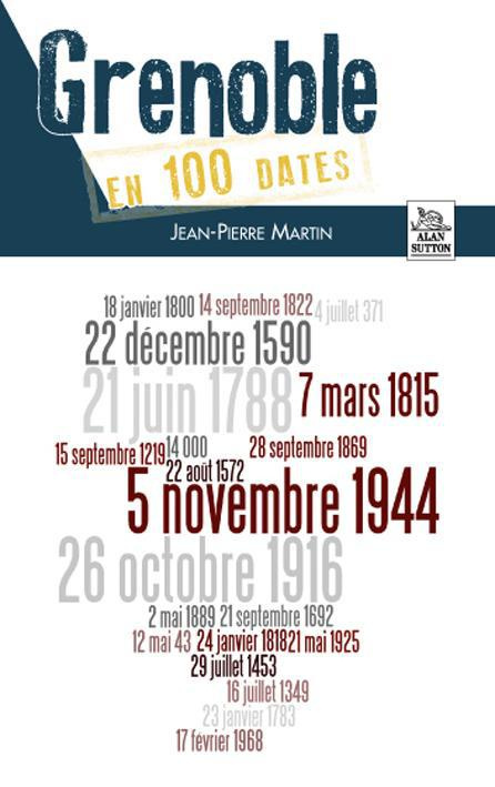 GRENOBLE EN 100 DATES