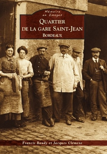 QUARTIER DE LA GARE SAINT-JEAN - BORDEAUX