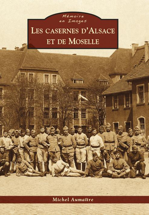 CASERNES D'ALSACE ET DE MOSELLE (LES)
