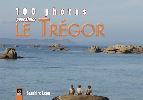 TREGOR (100 PHOTOS POUR AIMER LE)