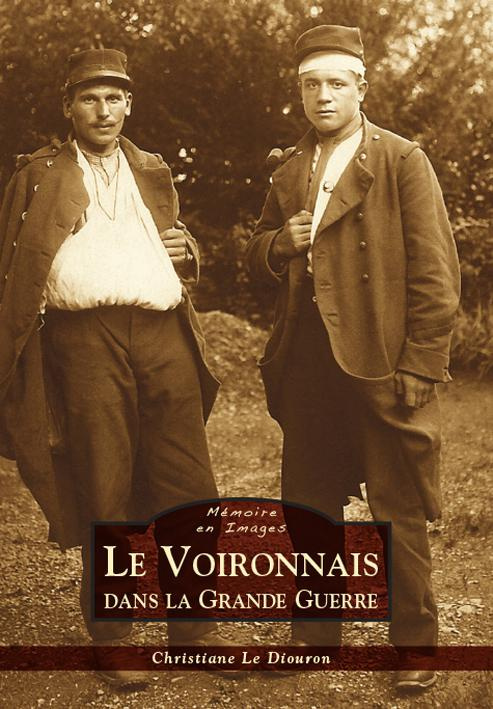 VOIRONNAIS DANS LA GRANDE GUERRE (LE)