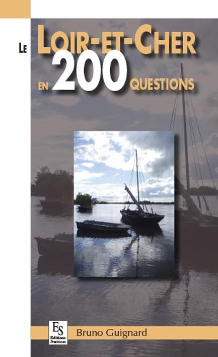 LOIR-ET-CHER EN 200 QUESTIONS (LE)