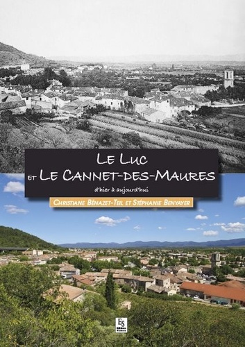 LUC ET LE CANNET-DES-MAURES D'HIER A AUJOURD'HUI (LE)