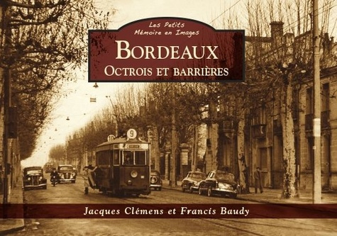 BORDEAUX - OCTROIS ET BARRIERES - LES PETITS MEI