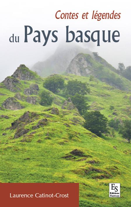 CONTES ET LEGENDES DU PAYS BASQUE
