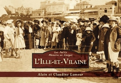 ILLE-ET-VILAINE (L') - LES PETITS MEMOIRE EN IMAGES