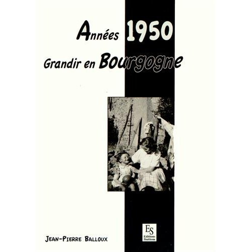 ANNEES 1950 - GRANDIR EN BOURGOGNE