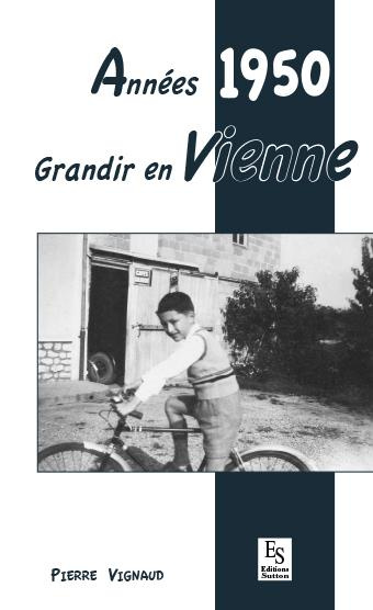 ANNEES 1950 - GRANDIR EN VIENNE