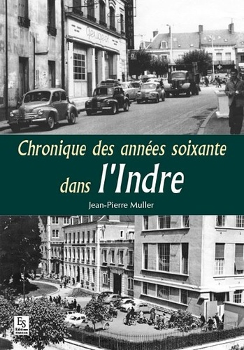 CHRONIQUES DES ANNEES SOIXANTE DANS L'INDRE