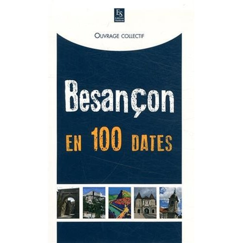 BESANCON EN 100 DATES