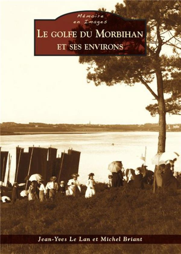GOLFE DU MORBIHAN ET SES ENVIRONS (LE)