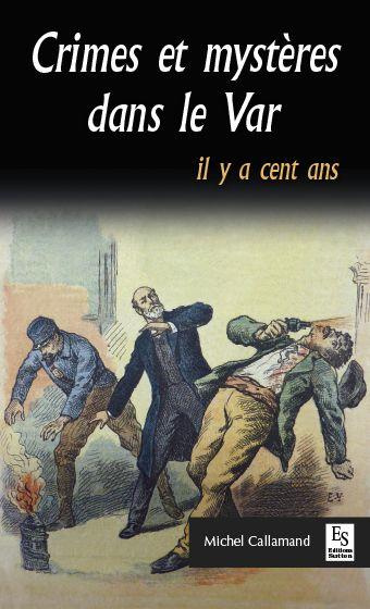 CRIMES ET MYSTERES DANS LE VAR