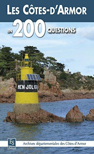 COTES-D'ARMOR EN 200 QUESTIONS (LES)