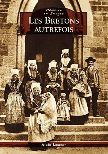 BRETONS AUTREFOIS (LES)