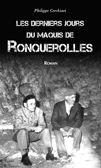 DERNIERS JOURS DU MAQUIS DE RONQUEROLLES (LES)
