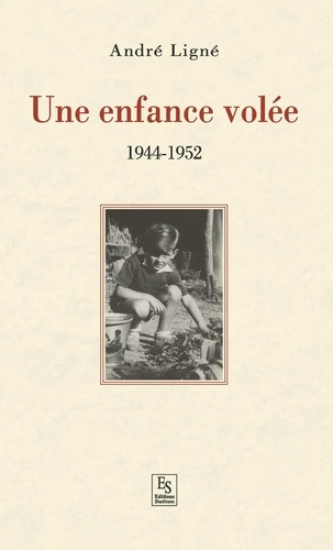ENFANCE VOLEE (UNE) - 1944-1952