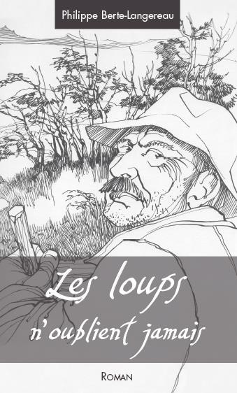 LOUPS N'OUBLIENT JAMAIS (LES)